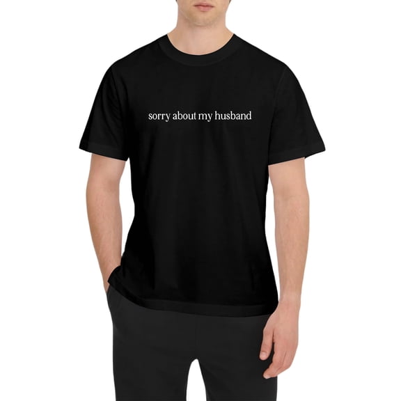 Sorry About My Husband Comfort Colors Shirt, Sarcastic Sassy Tee, Funny T-shirt, Wife Shirt, funny husband shirt