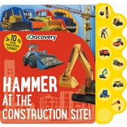 EDITORS OF SILVER DOLPHIN BOOKS Discovery: Hammer at the Construction Site! (Board Book)