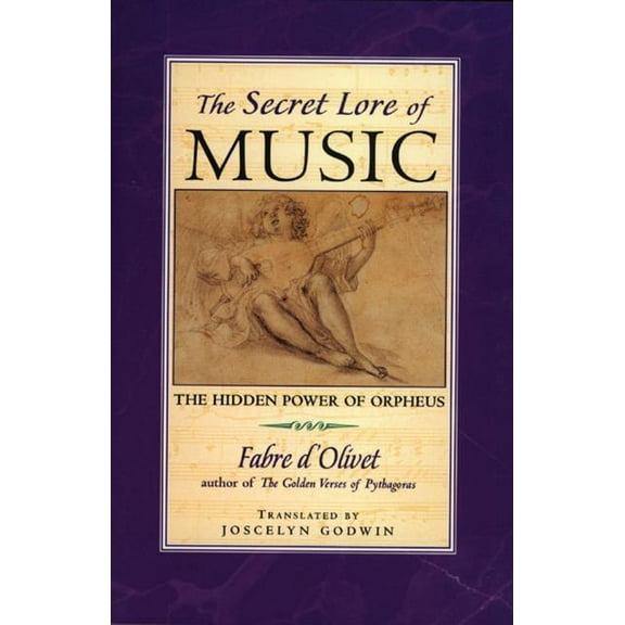 Secret Lore of Music : The Hidden Power of Orpheus (Paperback)