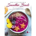 thumbnail image 1 of DELICIOSOS SMOOTHIE BOWLS SIRIO BONHAM CARISSA, 1 of 2