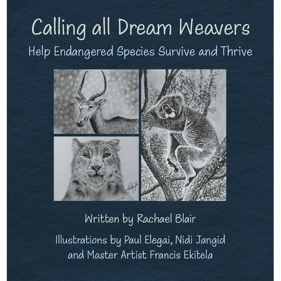 Calling all Dream Weavers: Help Endangered Species Survive and Thrive, (Hardcover)