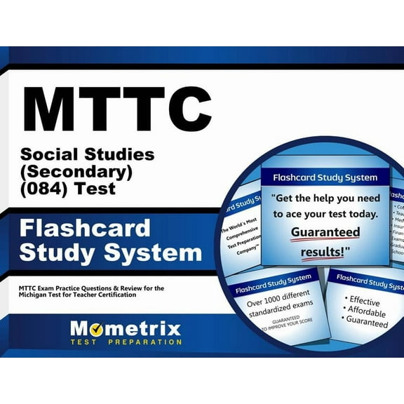 Mttc Social Studies (Secondary) (084) Test Flashcard Study System : Mttc Exam Practice Questions & Review for the Michigan Test for Teacher Certification (Cards)