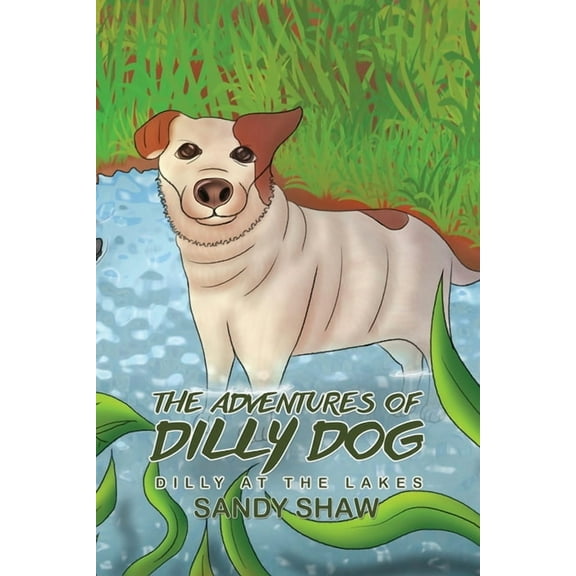 The Adventures of Dilly Dog (Paperback)