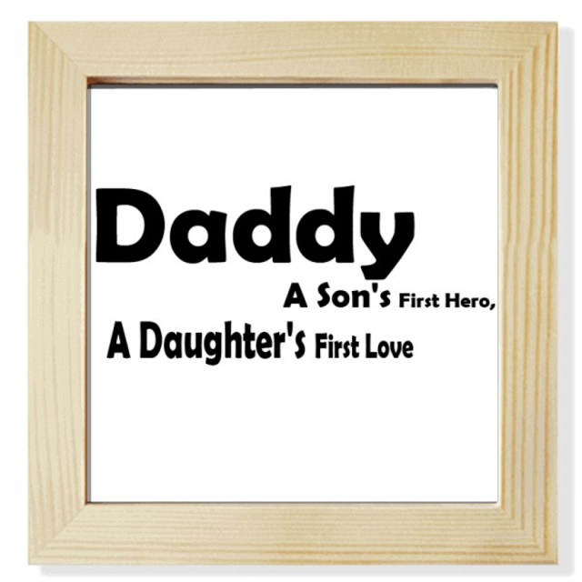 Love Hero Daddy Festival Quote Square Picture Frame Wall Tabletop Display