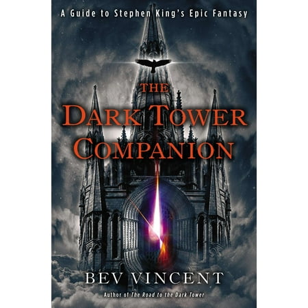 The Dark Tower Companion : A Guide to Stephen King's Epic (Best Epic Fantasy Novels)