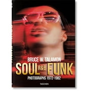 Bruce W. Talamon. Soul. R&b. Funk. Photographs 1972-1982 (Hardcover)