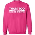thumbnail image 2 of OXI Crewneck Sweatshirt - Thats Too Much Bacon,Basic Casual Sweatshirts for Men's and Women Fleece Sweatshirt Long Sleeve- Heliconia Large, 2 of 2