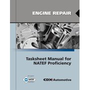 Engine Repair Tasksheet Manual for Natef Proficiency Paperback Edition - Auto Repair