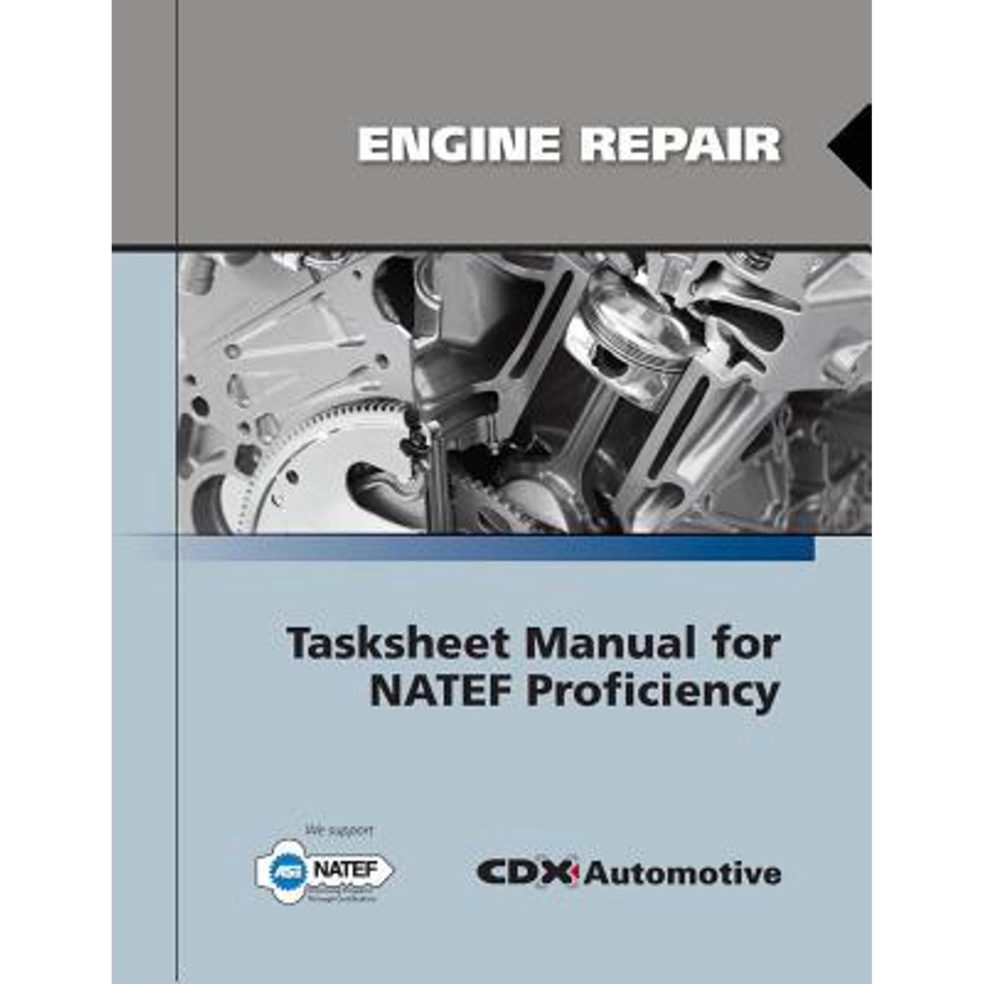 Engine Repair Tasksheet Manual for Natef Proficiency Paperback Edition - Auto Repair