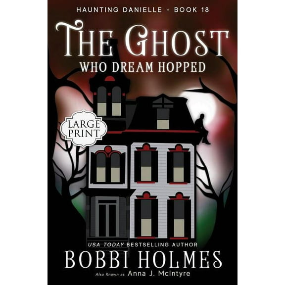 Haunting Danielle The Ghost Who Dream Hopped, Book 18, (Paperback)