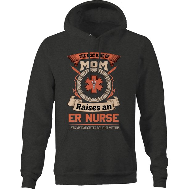 Best Kind Of Mom Raises An ER Nurse Hoodie for Big Men 3XL Dark Grey -  Walmart.com