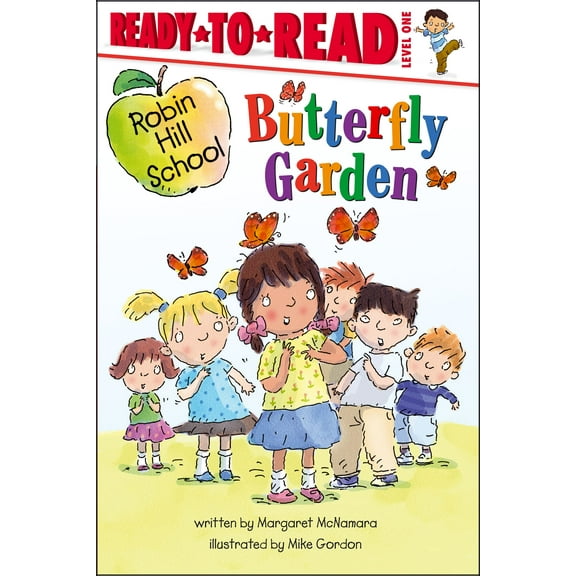 Robin Hill School: Butterfly Garden : Ready-to-Read Level 1 (Paperback)