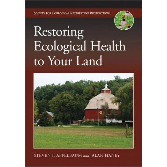 Restoring Ecological Health to Your Land