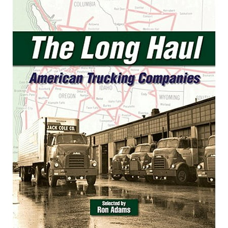 The Long Haul : American Trucking Companies