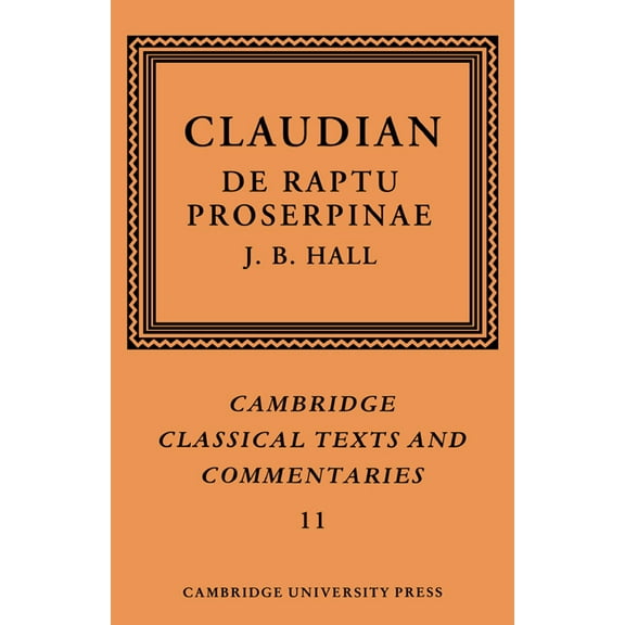 Cambridge Classical Texts and Commentari Claudian: de Raptu Proserpinae, Book 11, (Paperback)