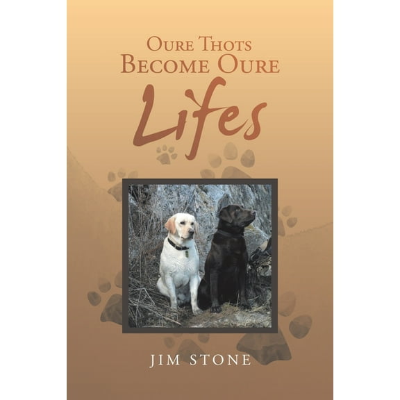 Oure Thots Become Oure Lifes (Paperback)