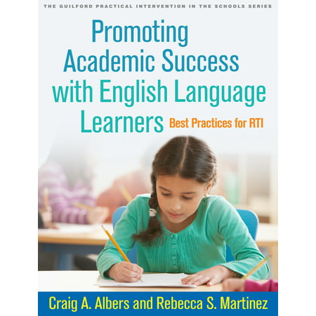 Promoting Academic Success with English Language Learners : Best Practices for