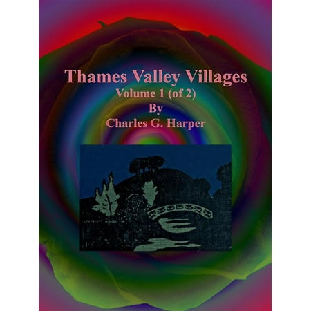 Thames Valley Villages: Volume 1 (of 2) - eBook