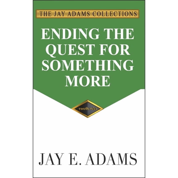 Ending the Quest for Something More, (Paperback)