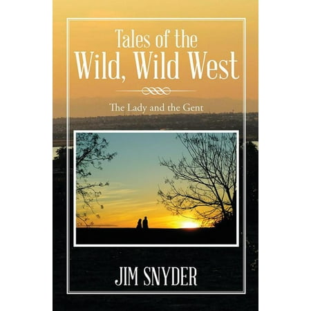 Tales of the Wild, Wild West - eBook