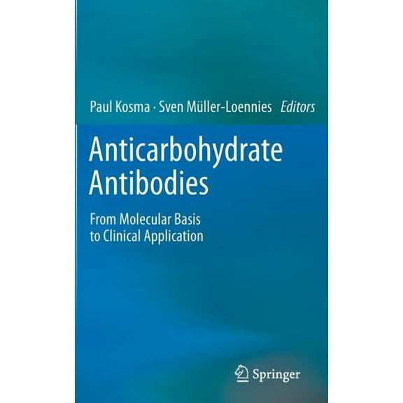 Anticarbohydrate Antibodies: From Molecular Basis to Clinical Application, (Hardcover)