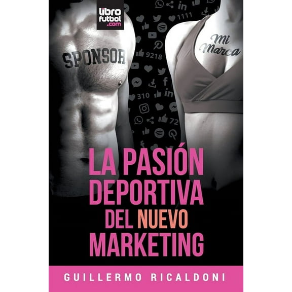 La Pasión Deportiva del Nuevo Marketing (Paperback)