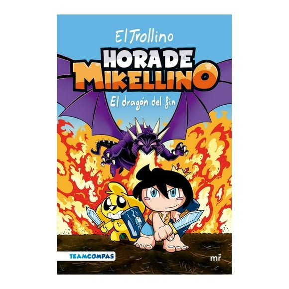 Hora de Mikellino 2. El Dragón del Fin Martínez Roca El Trollino
