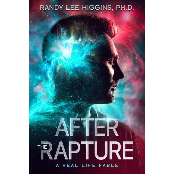 After the Rapture: A Real Life Fable, (Paperback)