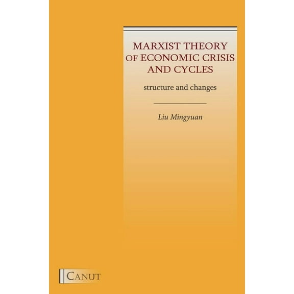 Marxist Theory of Economic Crisis and Cycles: Structure and Changes, (Paperback)