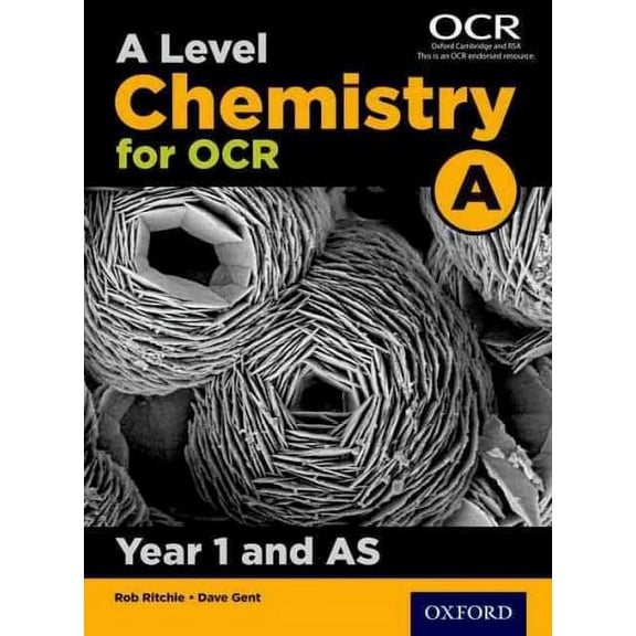 A Level Chemistry a for OCR Year 1 and as Student Book (Paperback) by Rob Ritchie