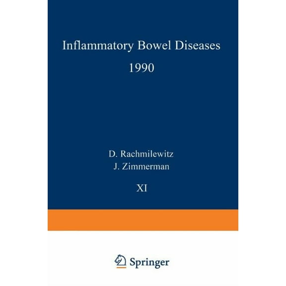 Developments in Gastroenterology Inflammatory Bowel Diseases 1990: Proceedings of the Third International Symposium on Inflammatory Bowel Diseases, Jerus, Book 11, (Paperback)