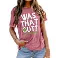thumbnail image 2 of WEIWEN Pickleball Shirts for Women Pickleball Graphic T-Shirts was That Out Letter Printed Basic Tees Summer Short Sleeve Dressy Going Out Tops Pink, XL, 2 of 6