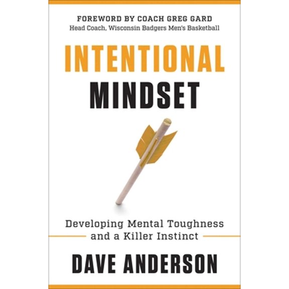 Pre-Owned Intentional Mindset: Developing Mental Toughness and a Killer Instinct (Hardcover) 1953295029 9781953295026