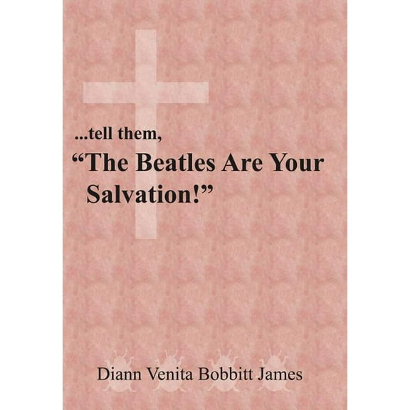 .tell Them, the Beatles Are Your Salvation!