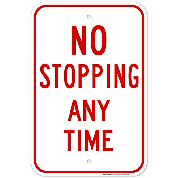 No Stopping Any Time Red Sign, 12x18 Aluminum