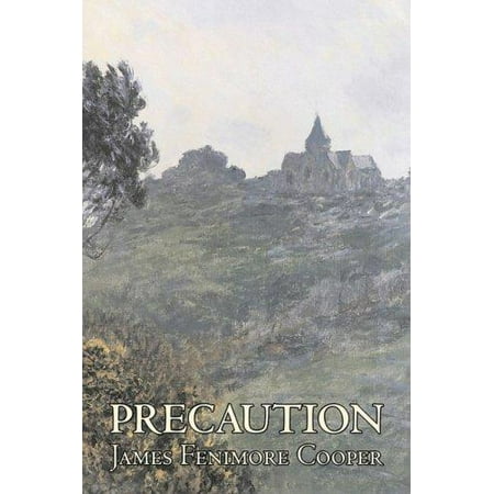 Precaution by James Fenimore Cooper, Fiction, Classics,