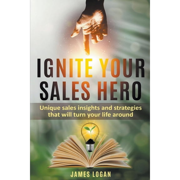 Ignite Your Sales Hero, (Paperback)