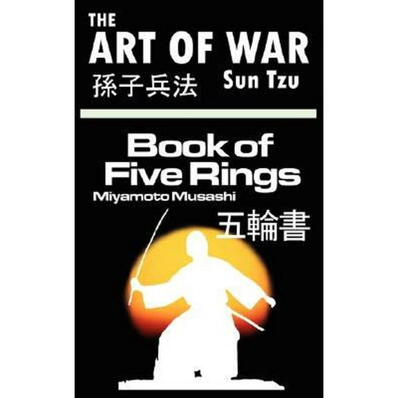 The Art of War by Sun Tzu & The Book of Five Rings by Miyamoto Musashi