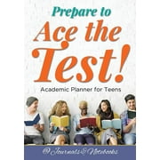 Prepare to Ace the Test! Academic Planner for Teens (Paperback)