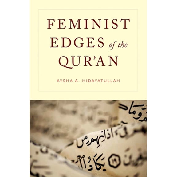 Pre-Owned Feminist Edges of the Qur'an (Paperback) 0199359571 9780199359578