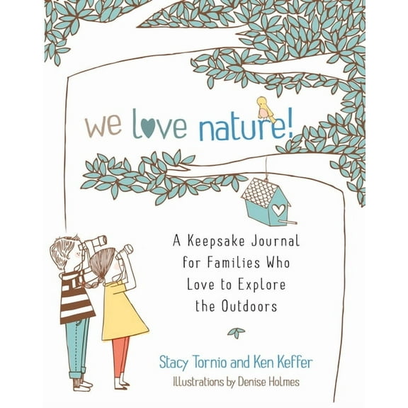We Love Nature!: A Keepsake Journal for Families Who Love to Explore the Outdoors, (Paperback)