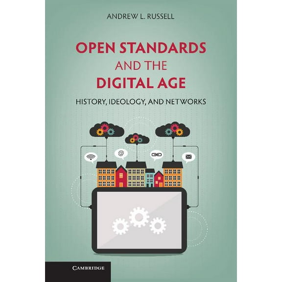 Cambridge Studies in the Emergence of Gl Open Standards and the Digital Age, (Hardcover)