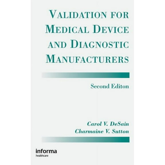 Validation for Medical Device and Diagnostic Manufacturers, (Hardcover)