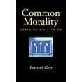thumbnail image 1 of Pre-Owned Common Morality: Deciding What to Do (Hardcover) 0195173716 9780195173710, 1 of 1