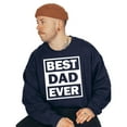 thumbnail image 3 of Best Dad Ever Sweatshirt, Fathers Day Sweatshirt, Father's Day Gift, Unisex Crewneck Sweatshirt, 3 of 5