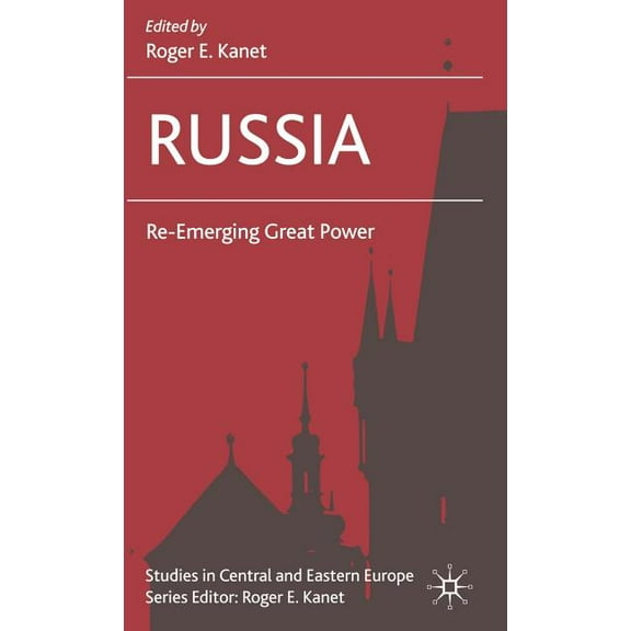 Studies in Central and Eastern Europe Russia: Re-Emerging Great Power, (Hardcover)