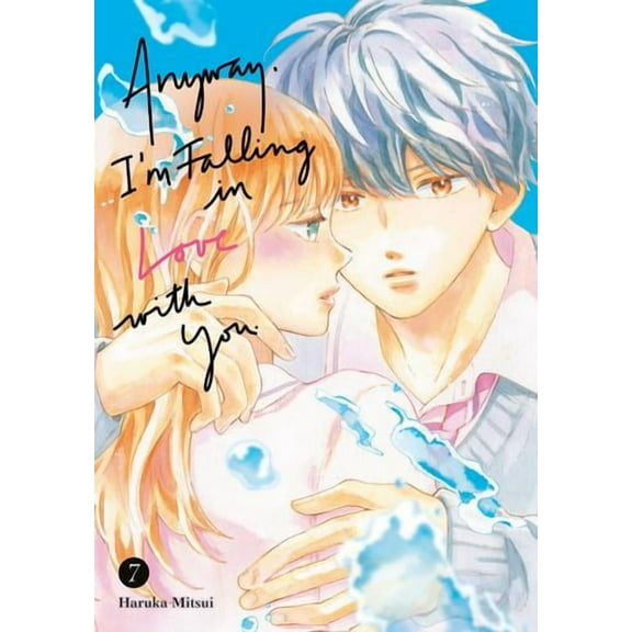 Anyway, I'm Falling in Love With You. 7