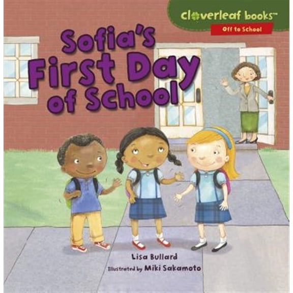 Pre-Owned Sofia's First Day of School (Cloverleaf Books (TM) -- Off to School) Paperback