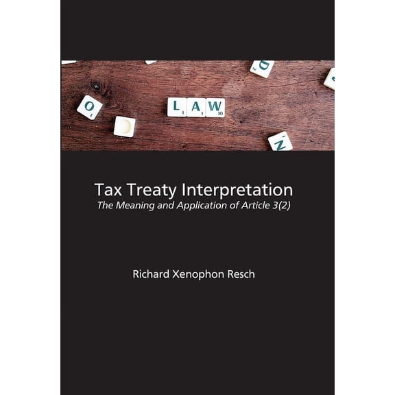 Tax Treaty Interpretation: The Meaning and Application of Article 3(2) (Paperback)