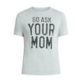 thumbnail image 5 of Father's Day Men's and Big Men's Go Ask Your Mom Graphic Tee from Way to Celebrate, Sizes S-3XL, 5 of 5